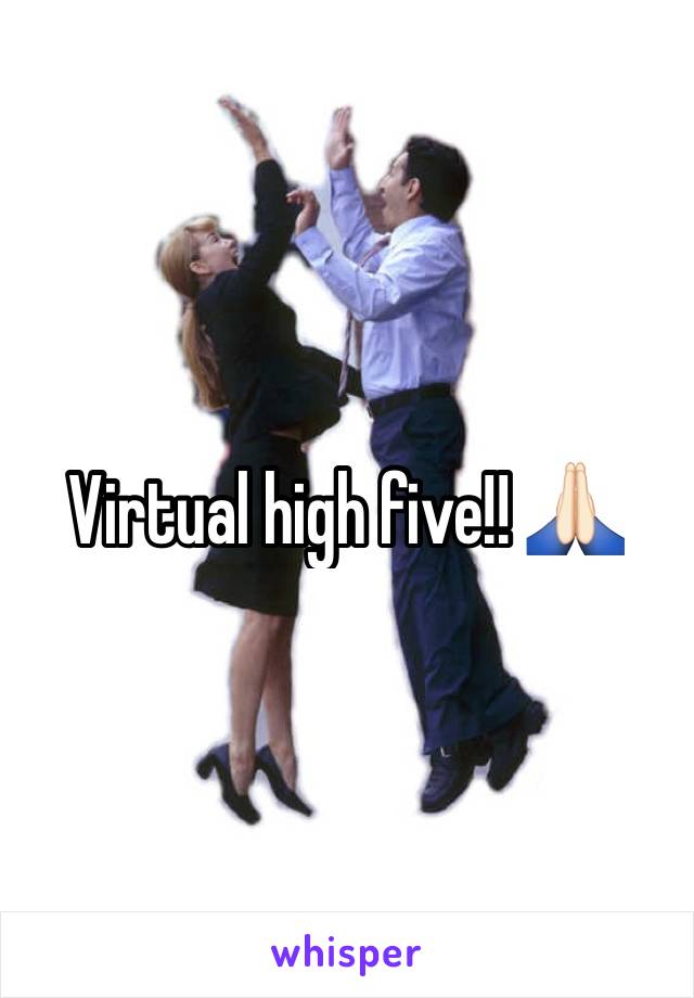 Virtual high five!! 🙏🏻