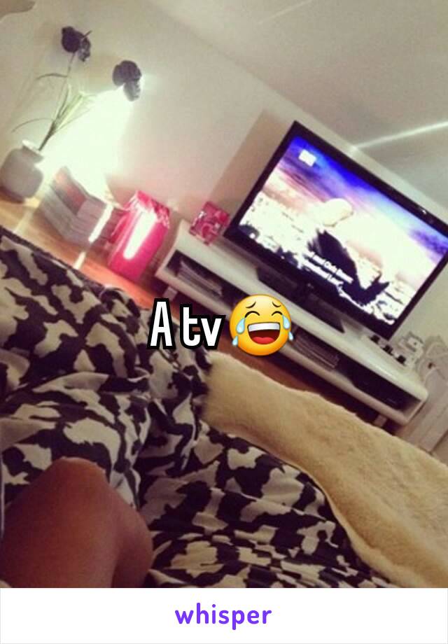 A tv😂