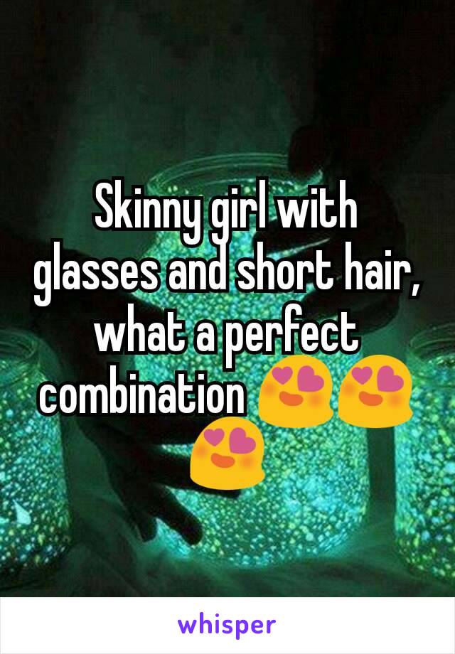 Skinny girl with glasses and short hair, what a perfect combination 😍😍😍
