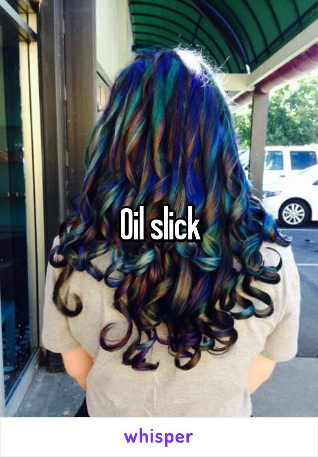 Oil slick