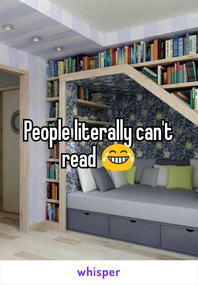 People literally can't read 😂