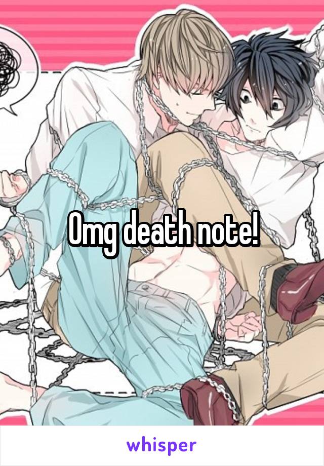 Omg death note!