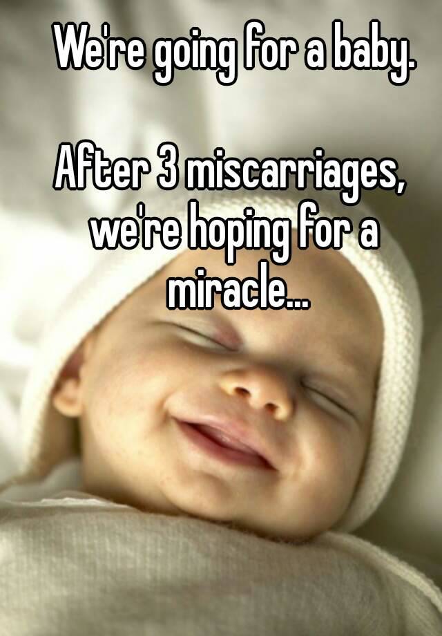 we-re-going-for-a-baby-after-3-miscarriages-we-re-hoping-for-a-miracle