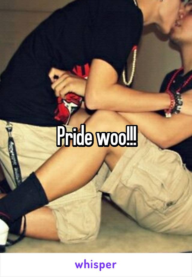 Pride woo!!!