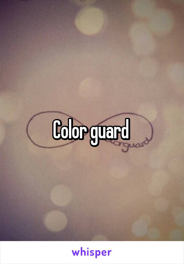 Color guard 