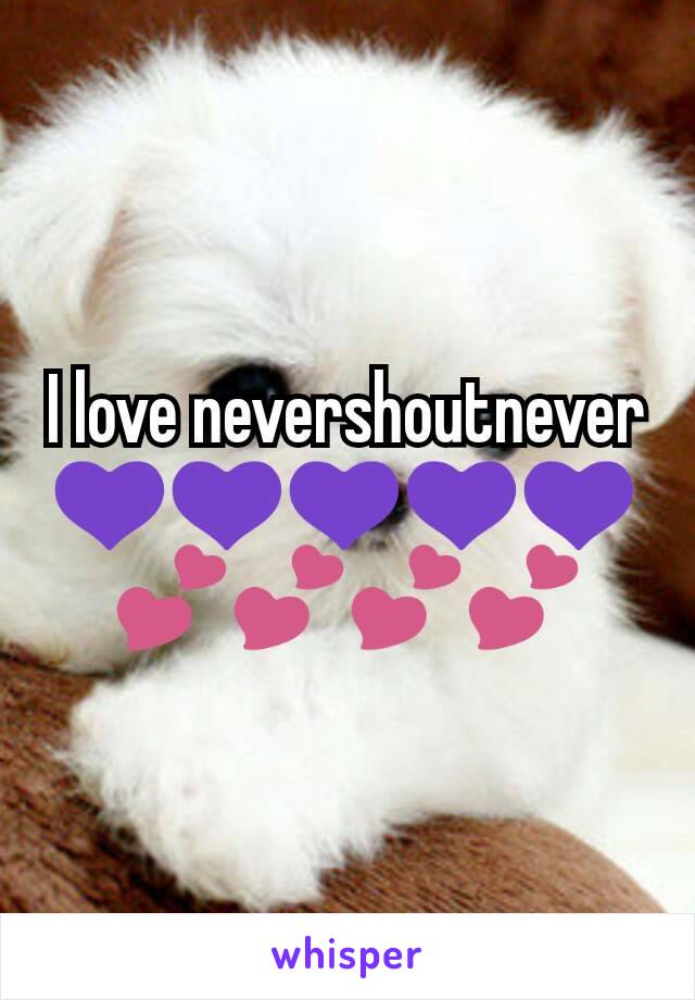 I love nevershoutnever 💜💜💜💜💜💕💕💕💕