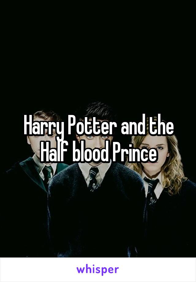 Harry Potter and the Half blood Prince