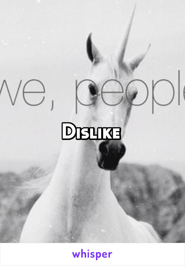 Dislike 