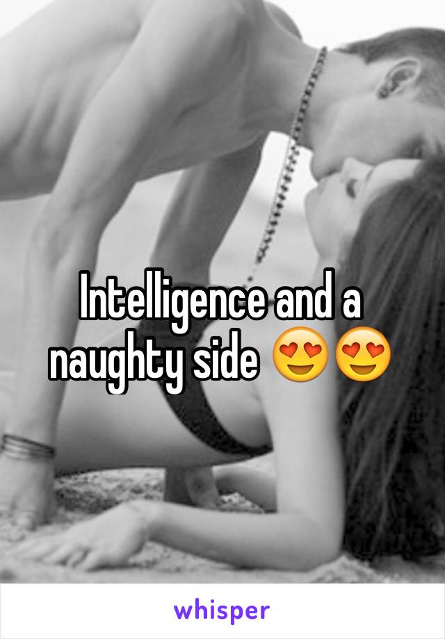 Intelligence and a naughty side 😍😍