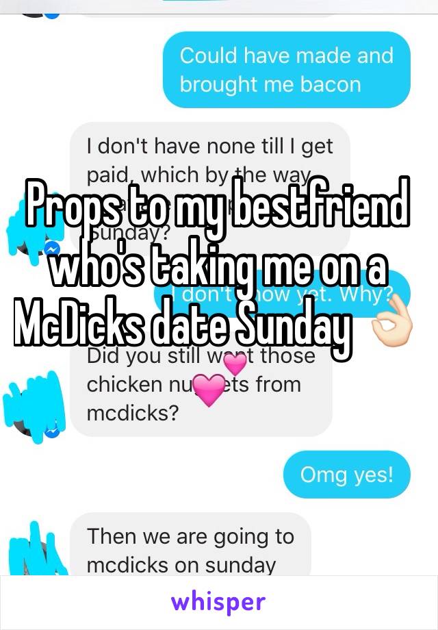 Props to my bestfriend who's taking me on a McDicks date Sunday 👌🏻💕