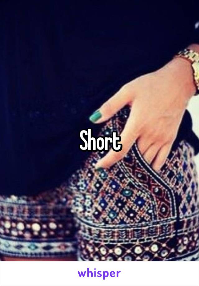 Short