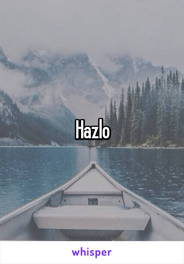 Hazlo