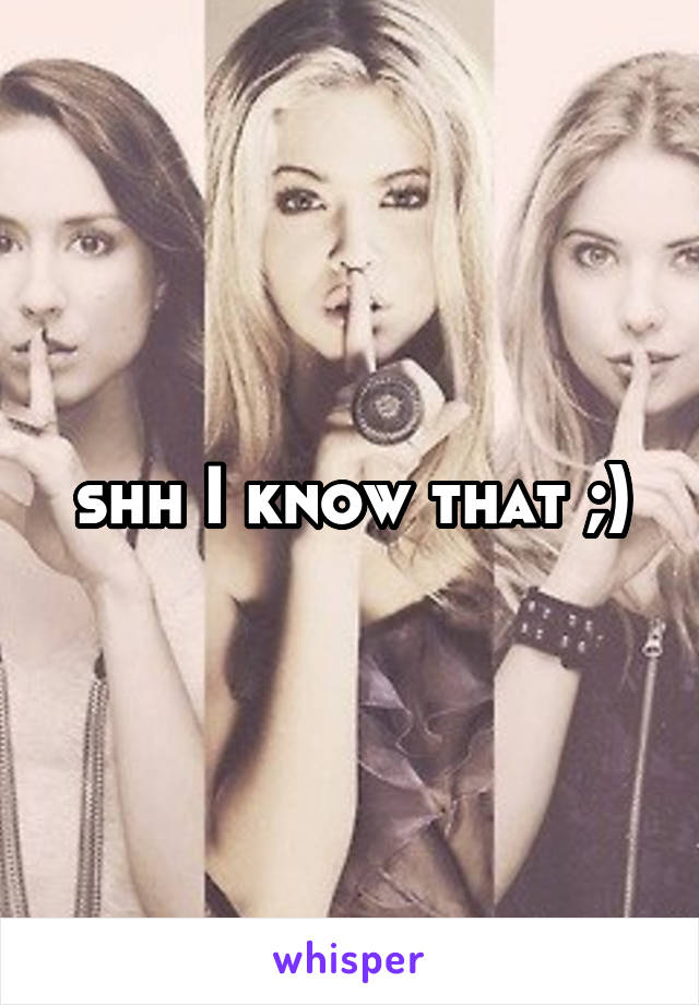 shh I know that ;)