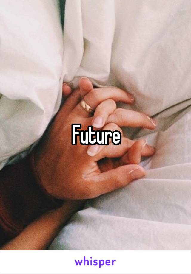 Future