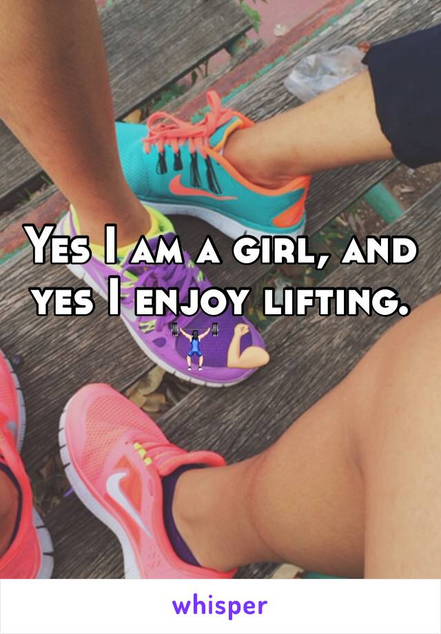 Yes I am a girl, and yes I enjoy lifting. 🏋🏻💪🏼