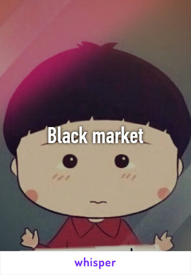 Black market