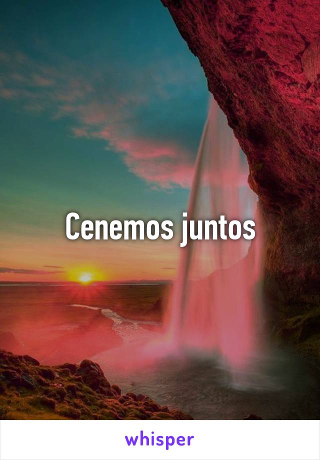 Cenemos juntos