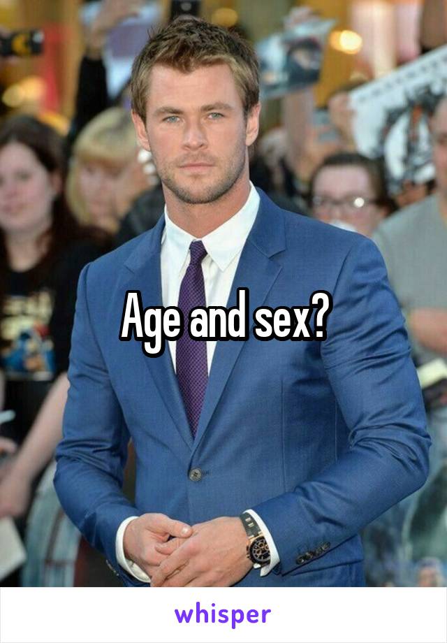 Age and sex?