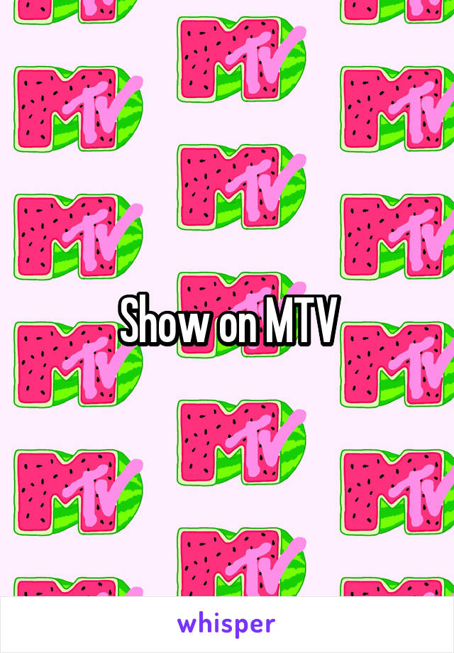 Show on MTV