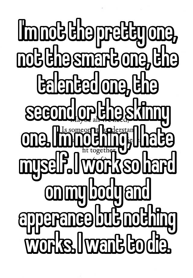 i-m-not-the-pretty-one-not-the-smart-one-the-talented-one-the-second