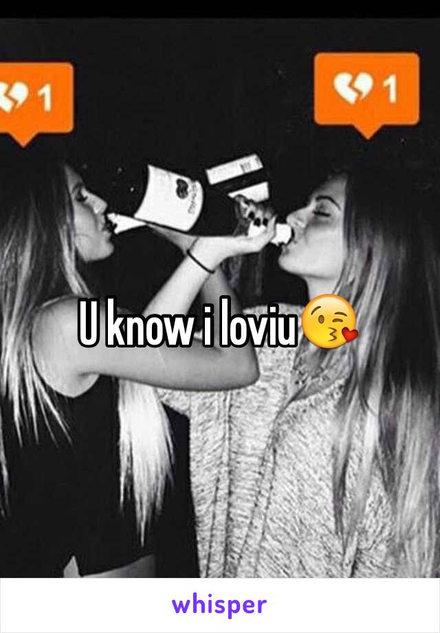 U know i loviu😘