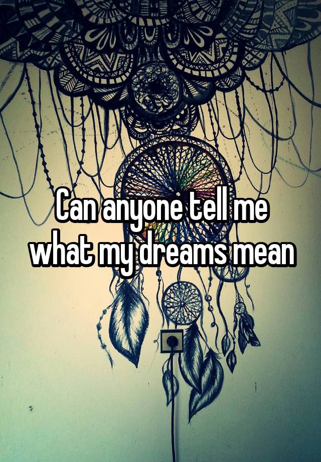 How Can I Tell What My Dreams Mean