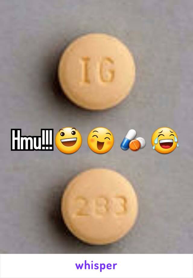 Hmu!!!😃😄💊😂