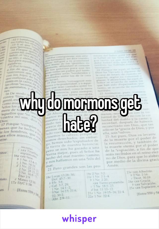 why do mormons get hate?