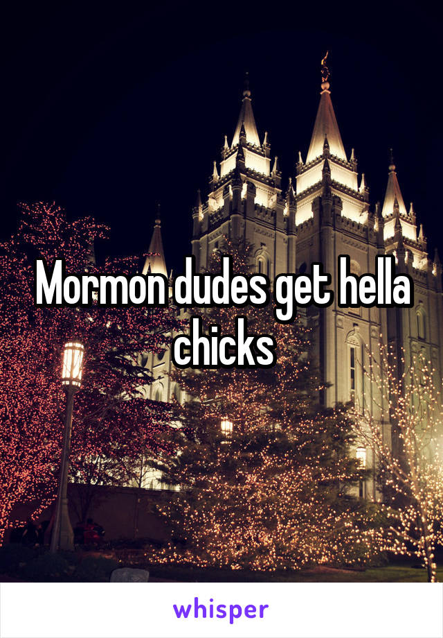 Mormon dudes get hella chicks