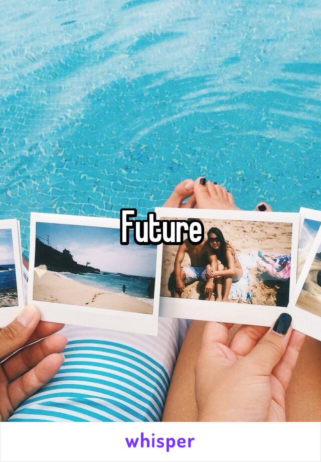 Future