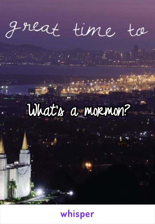 What's a mormon?