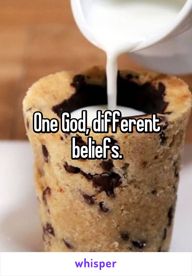 One God, different beliefs.