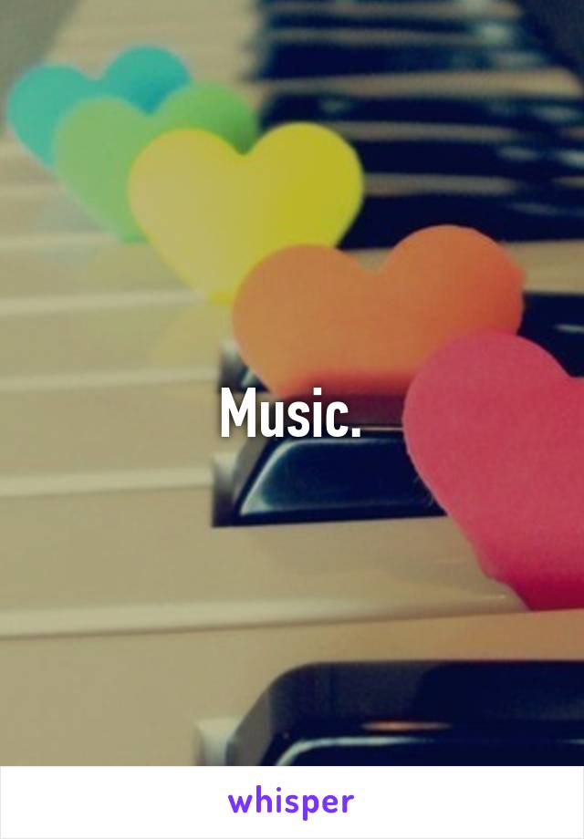 Music.