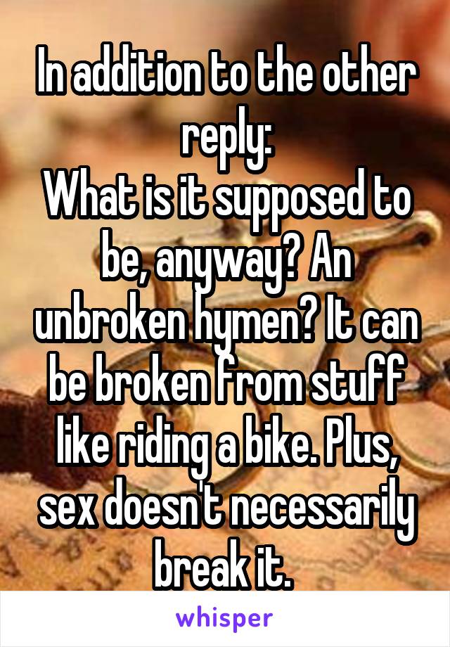 In addition to the other reply:
What is it supposed to be, anyway? An unbroken hymen? It can be broken from stuff like riding a bike. Plus, sex doesn't necessarily break it. 