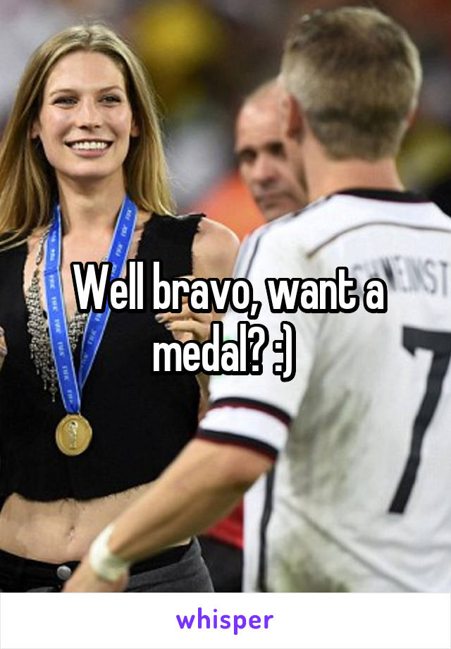 Well bravo, want a medal? :) 