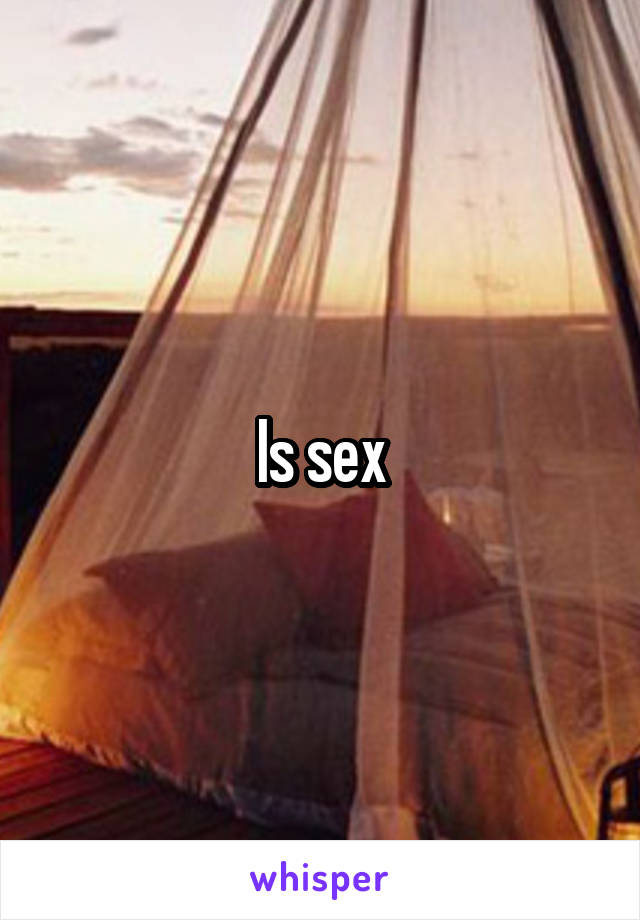 Is sex