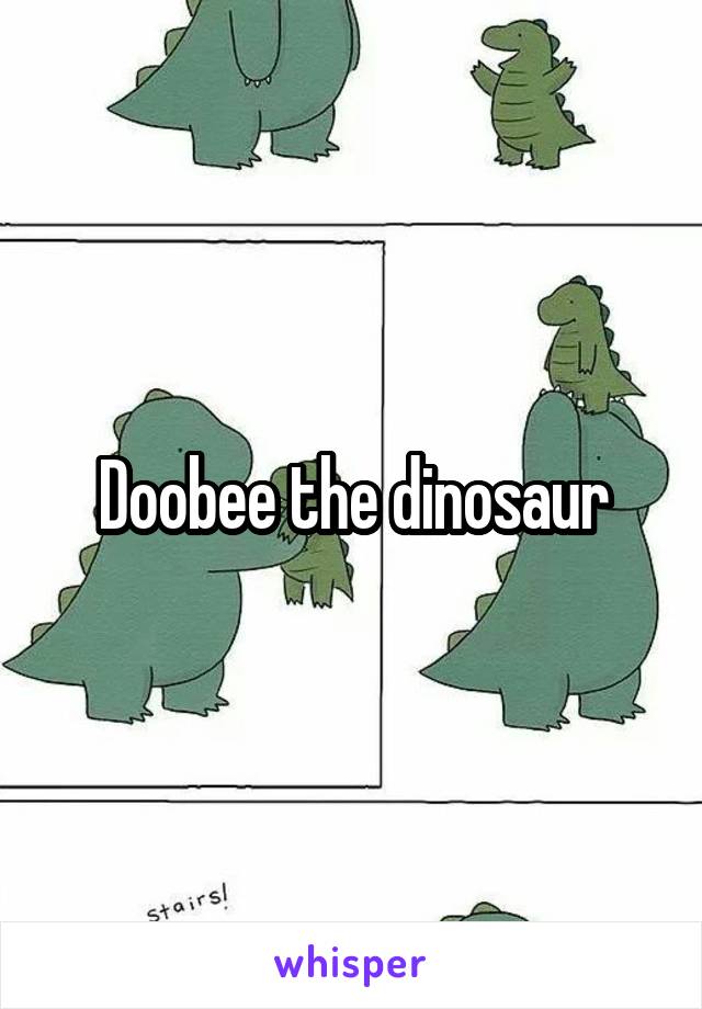 Doobee the dinosaur