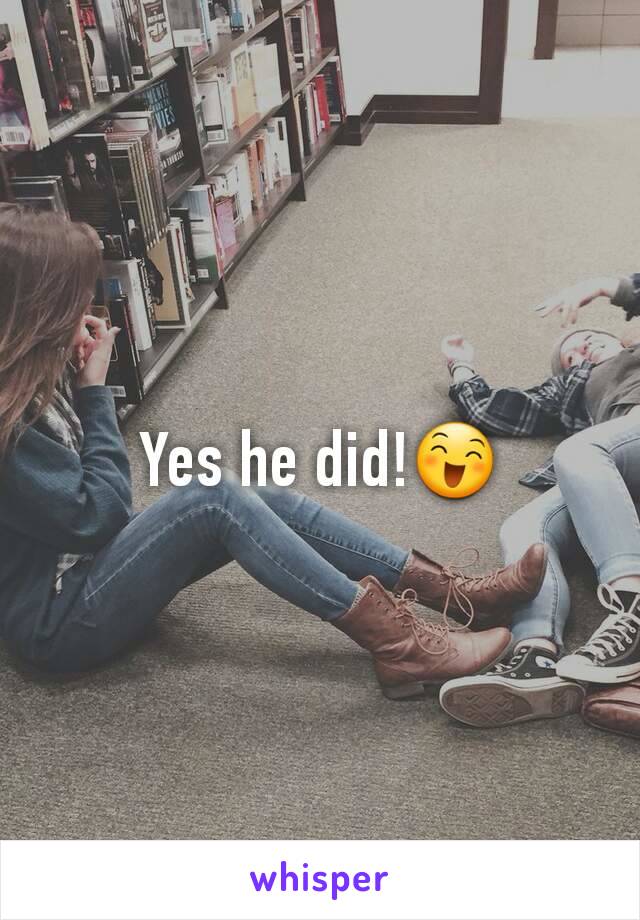 Yes he did!😄