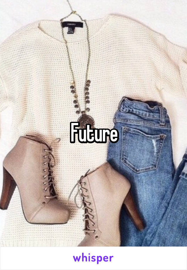 Future