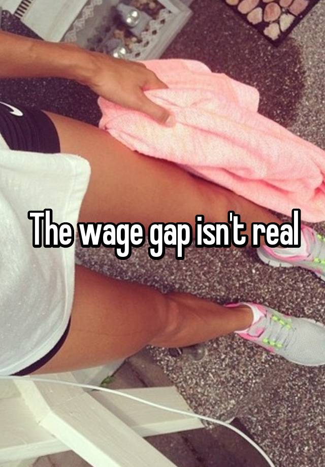 the-wage-gap-isn-t-real