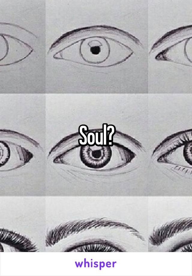 Soul?