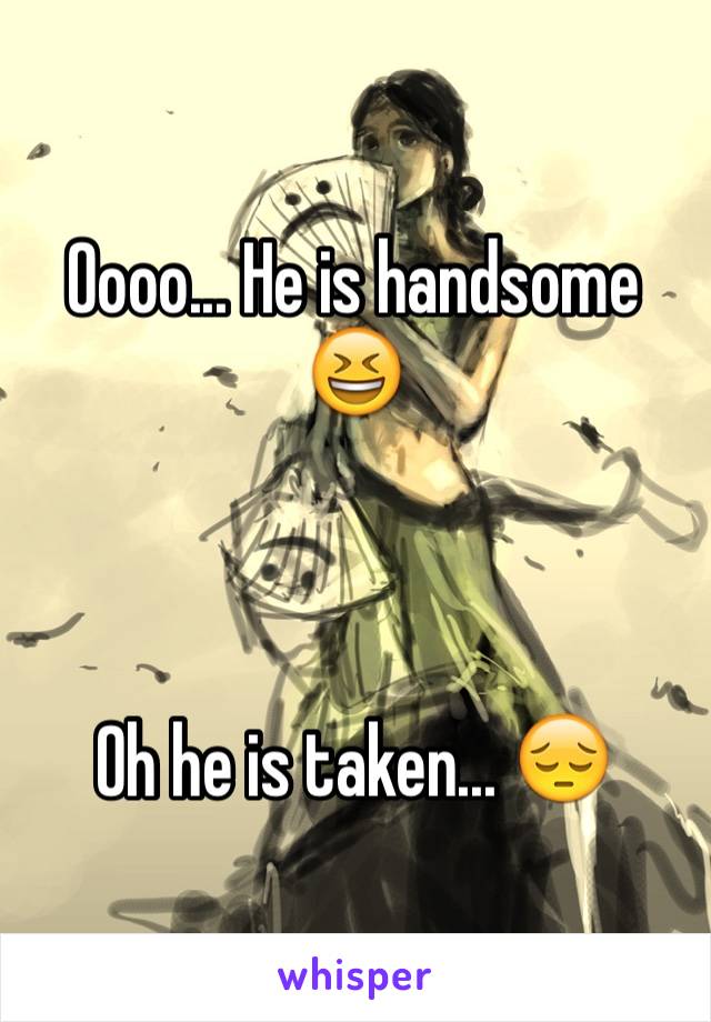 Oooo... He is handsome 😆



Oh he is taken... 😔