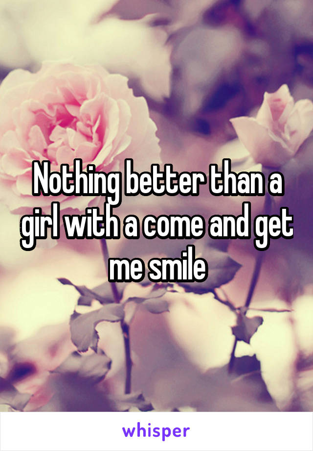 Nothing better than a girl with a come and get me smile