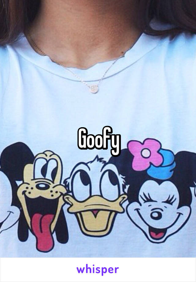 Goofy