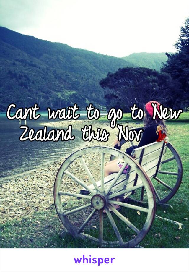 Cant wait to go to New Zealand this Nov 💃🏼