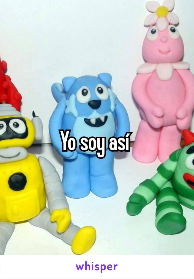 Yo soy así 