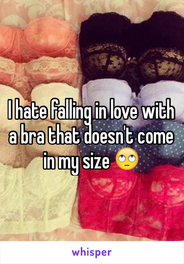 I hate falling in love with a bra that doesn't come in my size 🙄