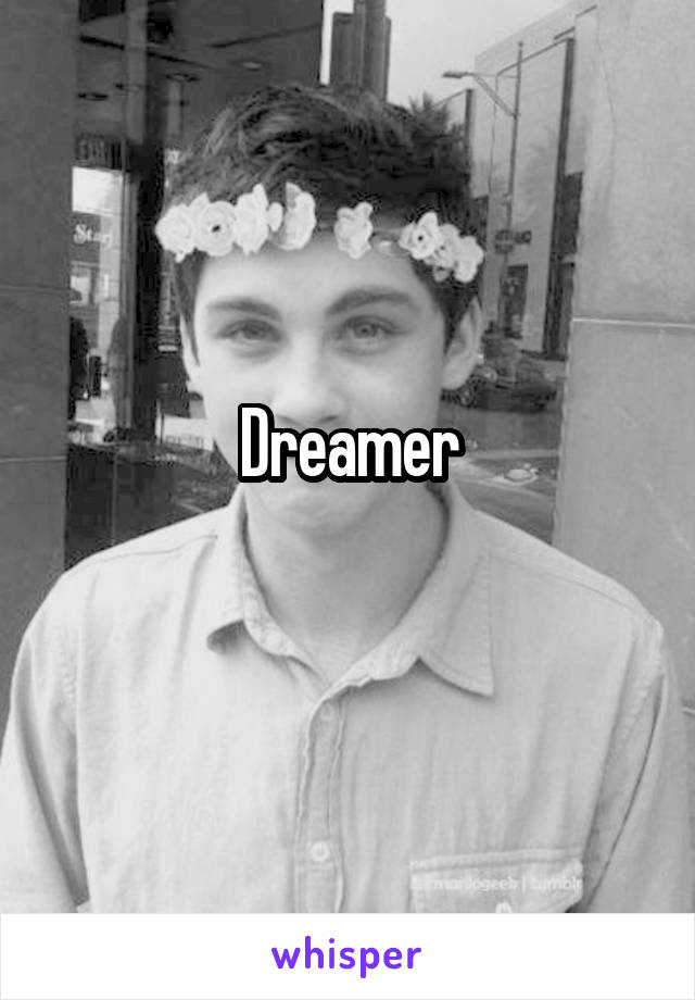 Dreamer
