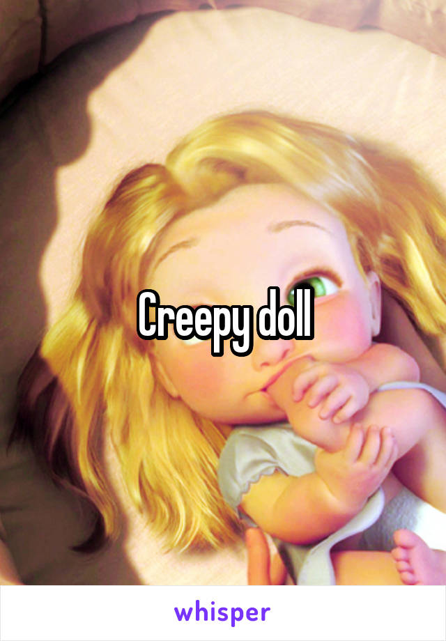 Creepy doll