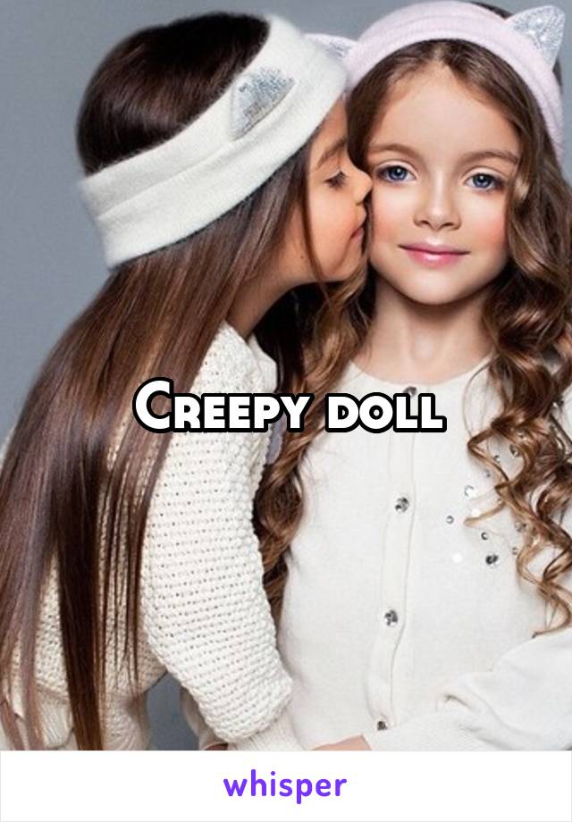 Creepy doll